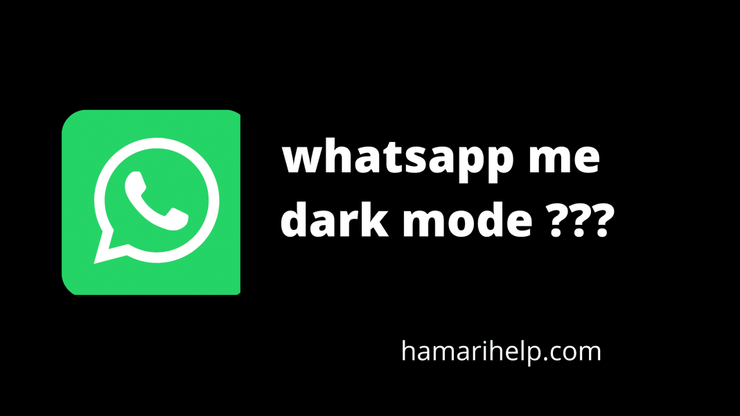 whatsapp me dark mode kaise use kare in hindi